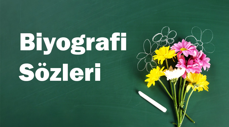 Biyografi Sözleri