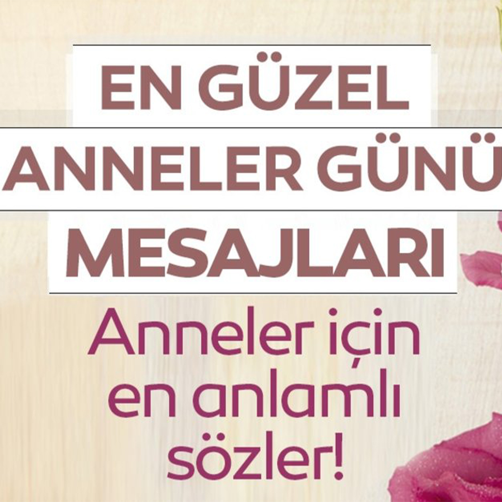 Anneler Günü Sözleri